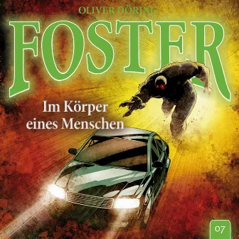 Folge 7: Im Körper eines Menschen (Oliver Döring Signature Edition) by Foster