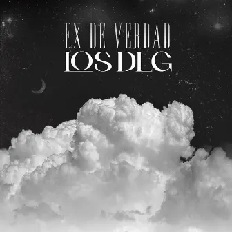 Ex de Verdad by Los DLG