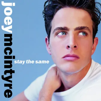 Stay The Same by Joey McIntyre