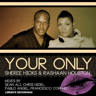 Your Only by RaShaan Houston