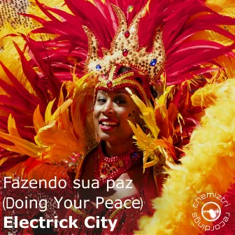 Fazendo Sua Paz (Doing Your Peace) by Electrick City