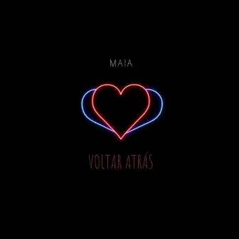 Voltar Atrás by Maia