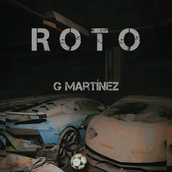 Roto by G. Martínez