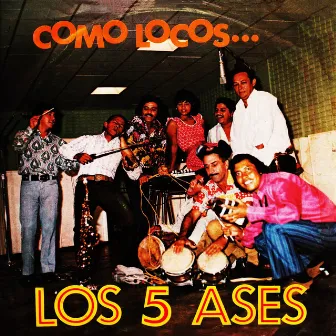 Como Locos... by Los 5 Ases