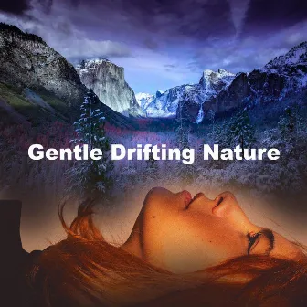 Gentle Drifting Nature by Sounds of Nature: Thunderstom, Rain