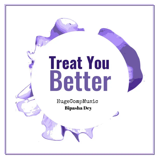 Treat You Better