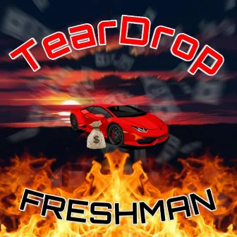 Freshman by Teardrop