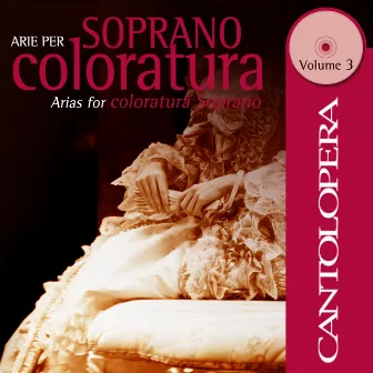 Cantolopera: Arias for Coloratura Soprano, Vol. 3 by Sachika Ito