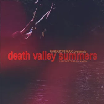 Death Valley Summers Mixtape by Greg Max