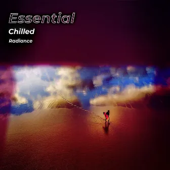 Essential Chilled Radiance by Relax Chillout Lounge