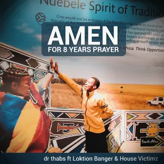 Amen for 8 years prayer by House Victimz