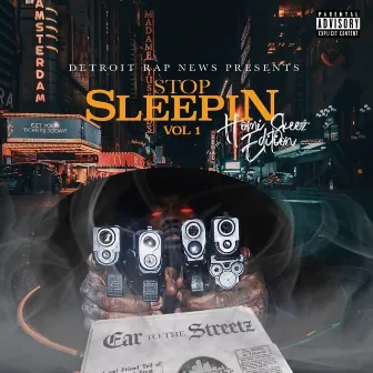 Stop Sleepin Vol.1 Homi Skeez Edition by Detroit Rap News