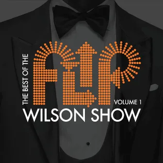 The Best of the Flip Wilson Show, Vol. 1 by Flip Wilson