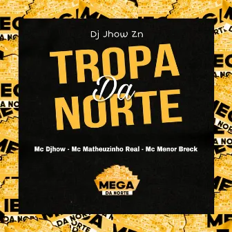 TROPA DA NORTE by MC Matheuzinho Real