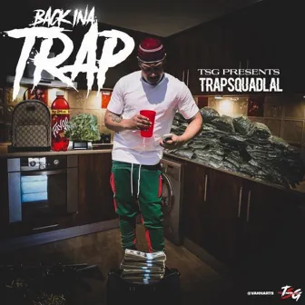 Back Ina Trap by Trapsquad Lal