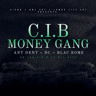 C.I.B Money Gang by Blac Rome