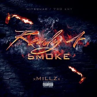 Ready 4 Smoke by Millz