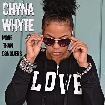 More Than Conquers by Chyna Whyte