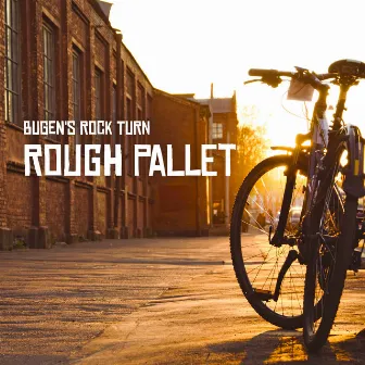 Rough Pallet by Bugen's Rock Turn