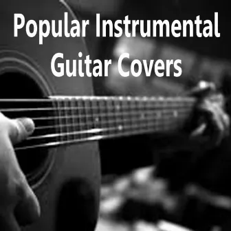 Popular Instrumental Guitar Covers by Unknown Artist