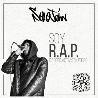 Soy R.A.P. (Rapero Activista Pobre) by SoloJohn