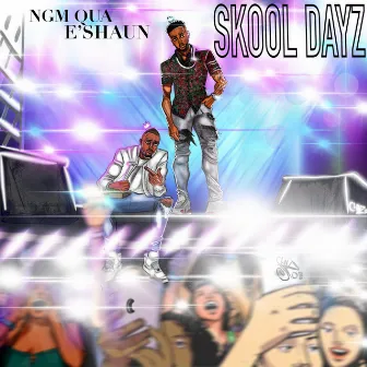 Skool Dayz by NGM Qua