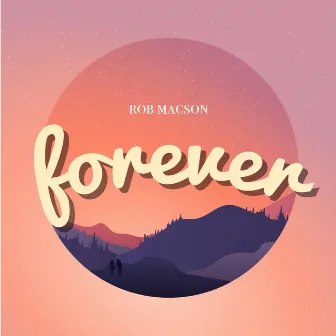 Forever by Rob Macson