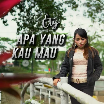 Apa Yang Kau Mau by Ety