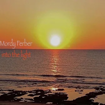 Into the Light by Mordy Ferber