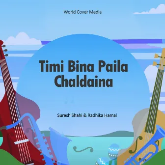 Timi Bina Paila Chaldaina by Suresh Shahi