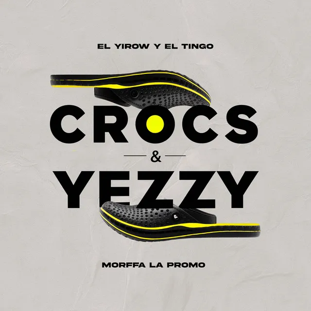 CROCS & YEZZY - Las Yezzy