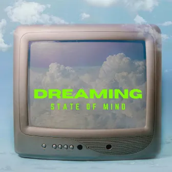 Dreaming by State Of Mind