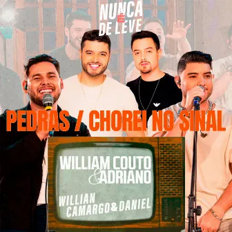 Pedras / Chorei No Sinal (Nunca é De Leve, Ao Vivo) by Willian Camargo e Daniel