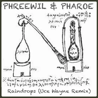 Raindrops (Uce Wayne Remix) by Phreewil + Pharoe