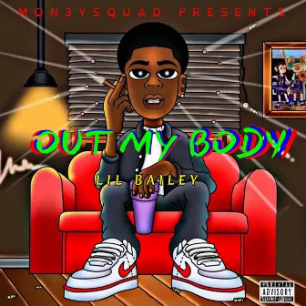 Out My Body by Lil Bailey