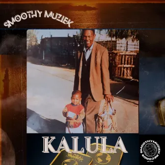 Kalula by Smoothy Muziek