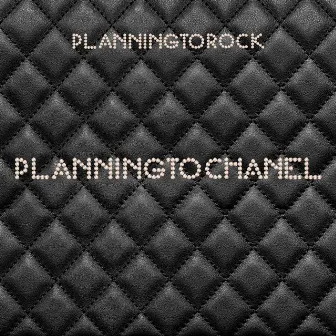 Planningtochanel by Planningtorock