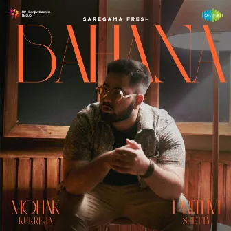 Bahana - Single by Mohak Kukreja