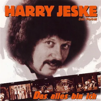 Das Alles bin ich - Ein Porträt by Harry Jeske