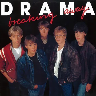 Breaking Away by Drama