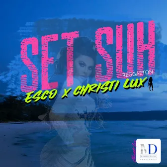 Set Suh Reggaeton by Esco