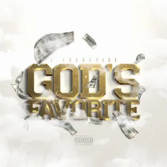 God's Favorite by L.Franchise