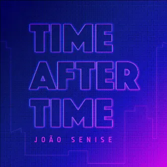 Time After Time by João Senise