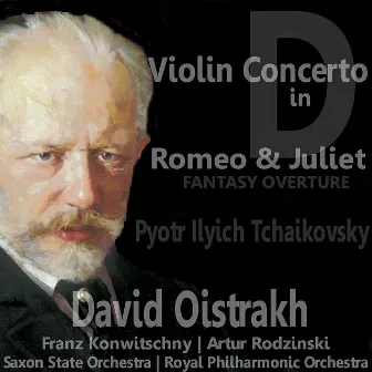 Tchaikovsky: Violin Concerto in D for Violin and Orchestra & Romeo and Juliet Fantasy Overture by Saxon State Orchestra