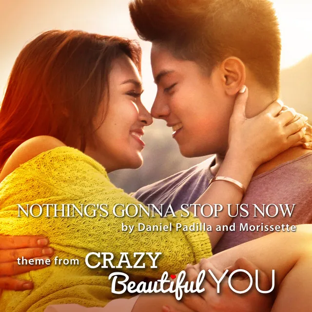 Nothing's Gonna Stop Us Now - From "Crazy Beautiful You"