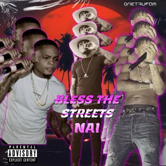 Bless the Streets by NAI