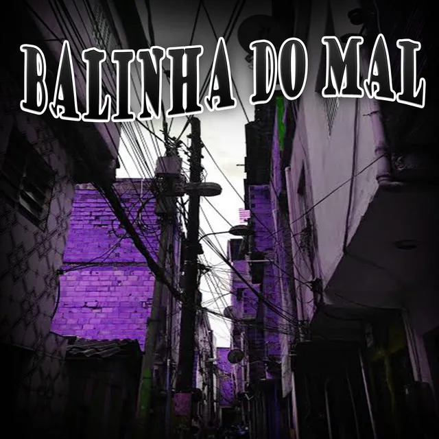 Balinha do Mal