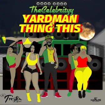 Yardman Thing This by The Celebrityy