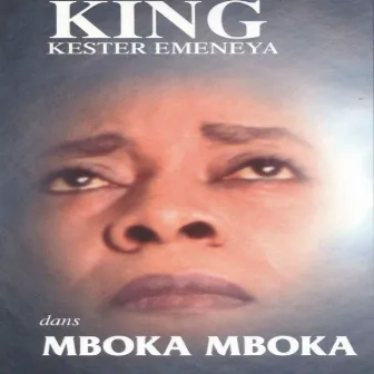 Mboka mboka by King Kester Emeneya