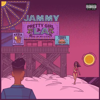 Pretty Girl In LA (feat. KEZIA & Dee Dot Jones) by Jammy